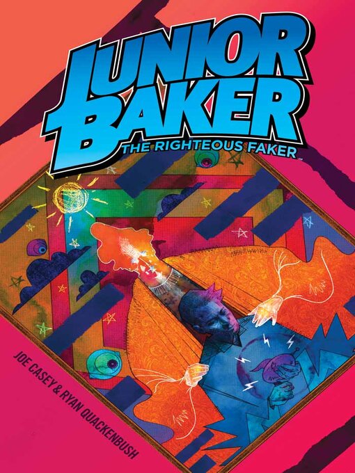 Title details for Junior Baker The Righteous Faker (2023) by Joe Casey - Available